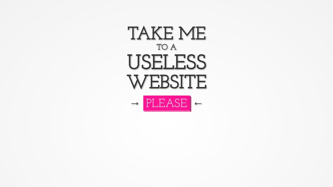 The Useless Web